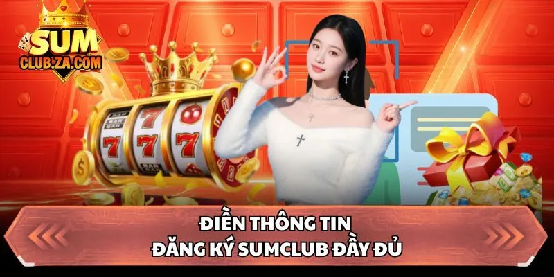 Điền thông tin đăng ký Sumclub đầy đủ
